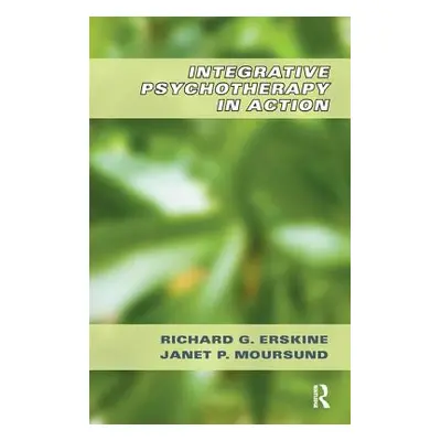 "Integrative Psychotherapy in Action" - "" ("G. Erskine Richard")(Paperback)