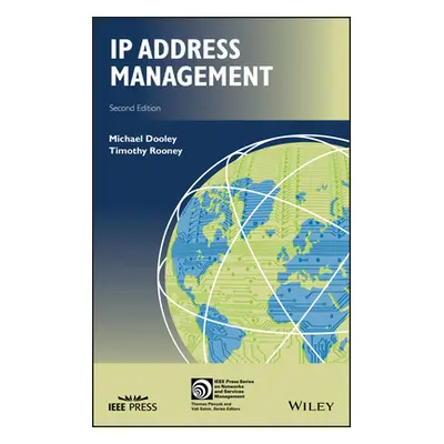 "IP Address Management" - "" ("Rooney Timothy")(Pevná vazba)