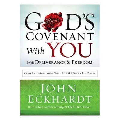 "God's Covenant with You for Deliverance & Freedom" - "" ("Eckhardt John")(Paperback)