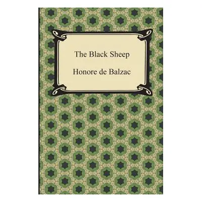 "The Black Sheep" - "" ("De Balzac Honore")(Paperback)