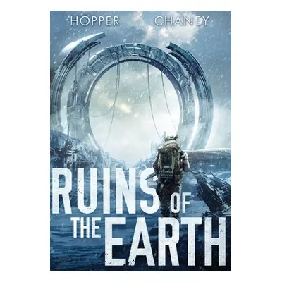 "Ruins of the Earth (Ruins of the Earth Series Book 1)" - "" ("Hopper Christopher")(Pevná vazba)