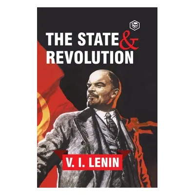 "The State and Revolution" - "" ("Lenin Vladimir Ilyich")(Paperback)