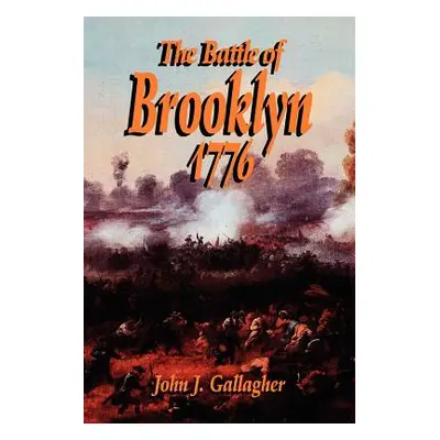 "Battle of Brooklyn 1776" - "" ("Gallagher John J.")(Paperback)