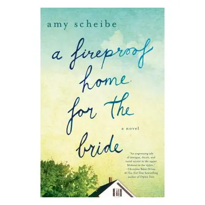 "A Fireproof Home for the Bride" - "" ("Scheibe Amy")(Paperback)