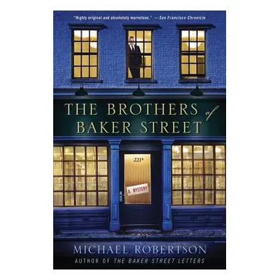 "The Brothers of Baker Street: A Mystery" - "" ("Robertson Michael")(Paperback)