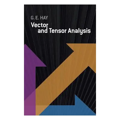 "Vector and Tensor Analysis" - "" ("Hay George E.")(Paperback)