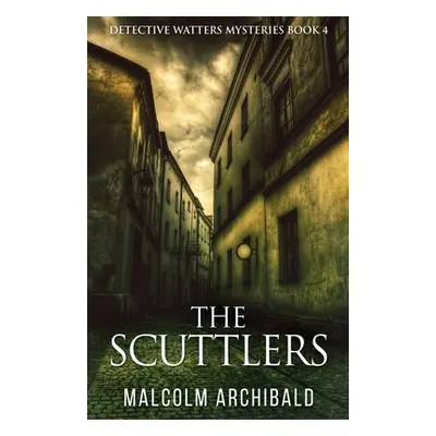 "The Scuttlers" - "" ("Archibald Malcolm")(Paperback)