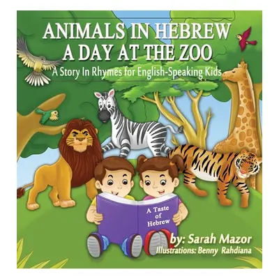 "Animals in Hebrew: A Day at the Zoo" - "" ("Mazor Sarah")(Pevná vazba)