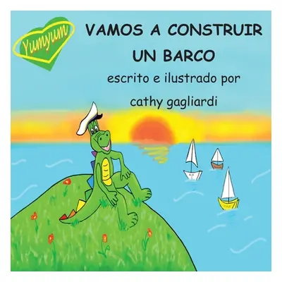 "Vamos a Construir Un Barco" - "" ("Gagliardi Cathy")(Paperback)