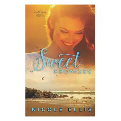 "Sweet Promises: A Candle Beach Sweet Romance" - "" ("Ellis Nicole")(Paperback)