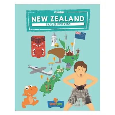 "New Zealand: Travel for kids: The fun way to discover New Zealand" - "" ("Publishing Dinobibi")