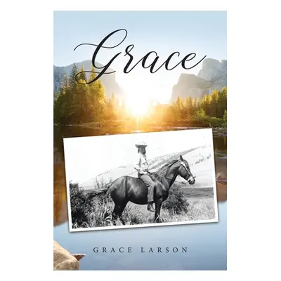 "Grace" - "" ("Larson Grace E.")(Paperback)