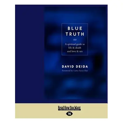 "Blue Truth (Large Print 16pt)" - "" ("Deida David")(Paperback)