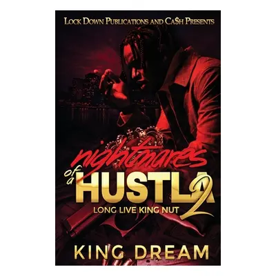 "Nightmares of a Hustla 2" - "" ("Dream King")(Paperback)