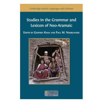 "Studies in the Grammar and Lexicon of Neo-Aramaic" - "" ("Khan Geoffrey")(Pevná vazba)