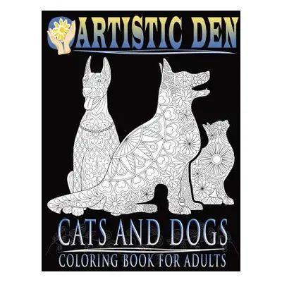 "Cats and Dogs Coloring Book For Adults ( Floral Tangle Art Therapy) (Volume 2)" - "" ("Den Arti