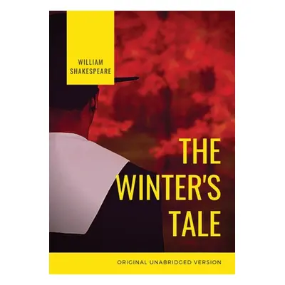 "The Winter's Tale: a tragicomedy play by William Shakespeare" - "" ("Shakespeare William")(Pape