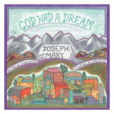 "God Had a Dream Joseph and Mary" - "" ("Ramsey Linda")(Paperback)