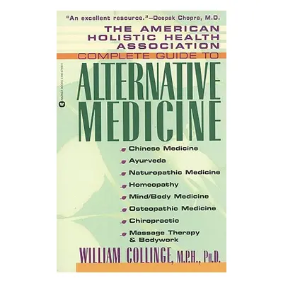 "The American Holistic Health Association Complete Guide to Alternative Medicine" - "" ("Colling