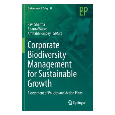 "Corporate Biodiversity Management for Sustainable Growth: Assessment of Policies and Action Pla