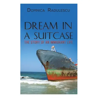 "Dream in a Suitcase" - "" ("Radulescu Domnica")(Pevná vazba)