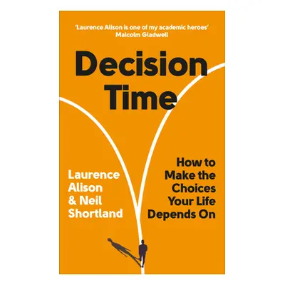 "Decision Time" - "How to make the choices your life depends on" ("Alison Laurence")(Paperback /