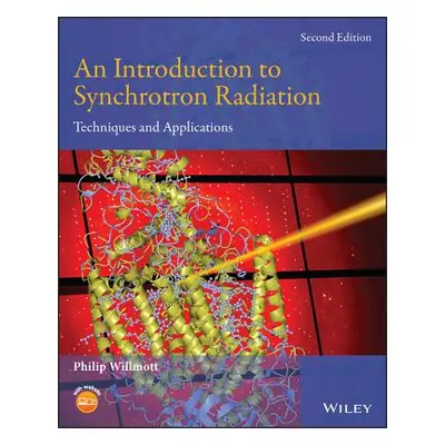 "An Introduction to Synchrotron Radiation: Techniques and Applications" - "" ("Willmott Philip")