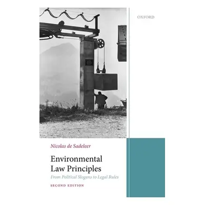 "Environmental Law Principles: From Political Slogans to Legal Rules" - "" ("de Sadeleer Nicolas