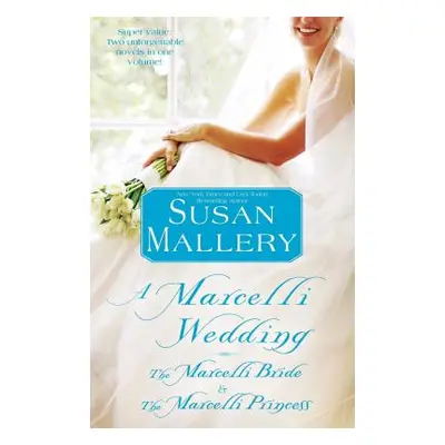 "Marcelli Wedding: The Marcelli Bride & the Marcelli Princess" - "" ("Mallery Susan")(Paperback)