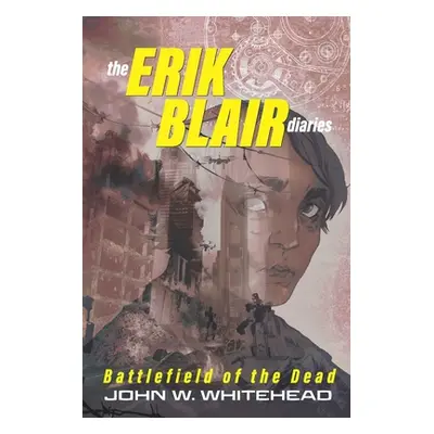 "The Erik Blair Diaries: Battlefield of the Dead" - "" ("Whitehead John W.")(Paperback)