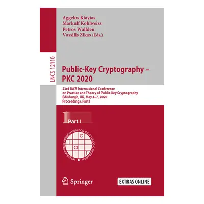 "Public-Key Cryptography - Pkc 2020: 23rd Iacr International Conference on Practice and Theory o