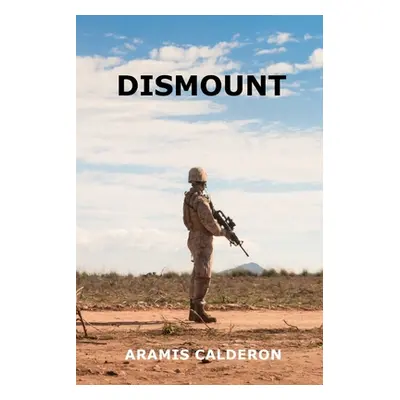 "Dismount" - "" ("Calderon Aramis")(Paperback)