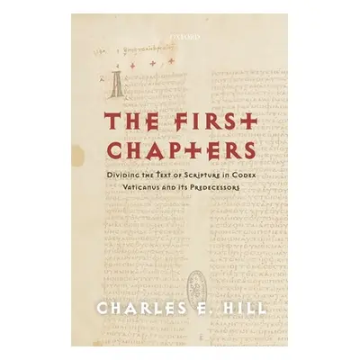 "The First Chapters: Dividing the Text of Scripture in Codex Vaticanus and Its Predecessors" - "