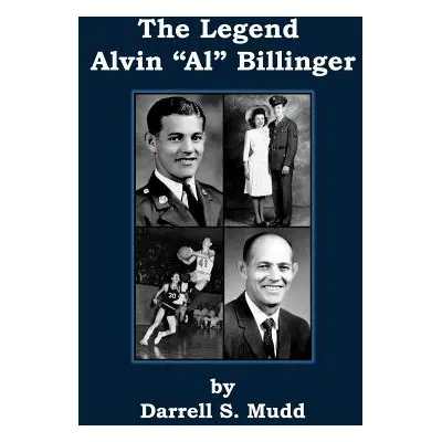 "The Legend: Alvin Al Billinger" - "" ("Billinger Alan")(Paperback)