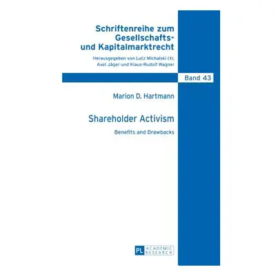 "Shareholder Activism: Benefits and Drawbacks" - "" ("Michalski Lutz")(Pevná vazba)