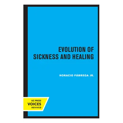 "Evolution of Sickness and Healing" - "" ("Fbrega Horacio")(Paperback)