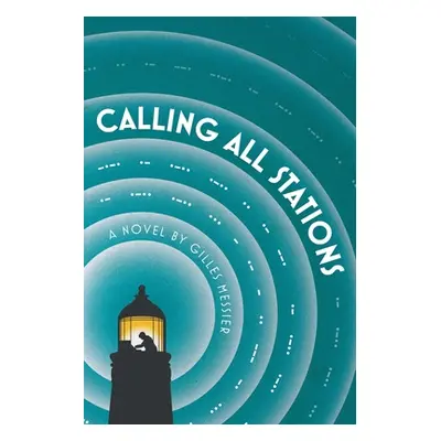 "Calling All Stations" - "" ("Messier Gilles")(Paperback)