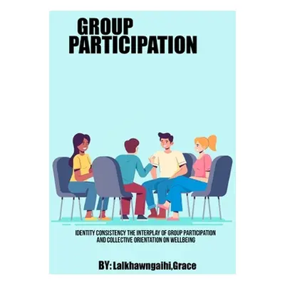 "Identity Consistency The Interplay of Group Participation and Collective Orientation on Wellbei