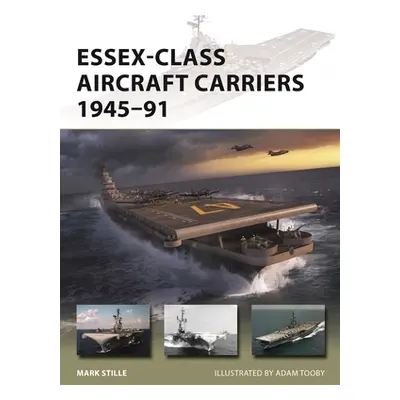 "Essex-Class Aircraft Carriers 1945-91" - "" ("Stille Mark")(Paperback)