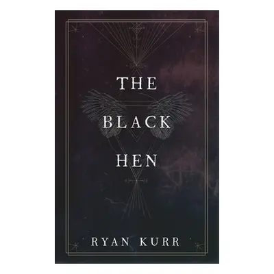 "The Black Hen" - "" ("Kurr Ryan")(Paperback)