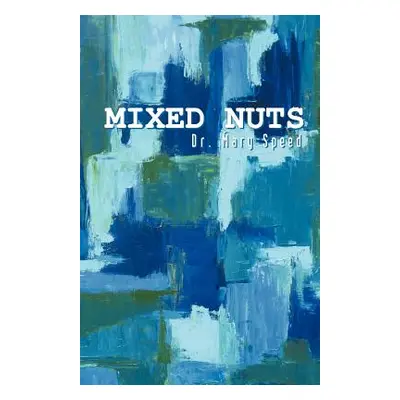 "Mixed Nuts" - "" ("Speed Mary")(Paperback)