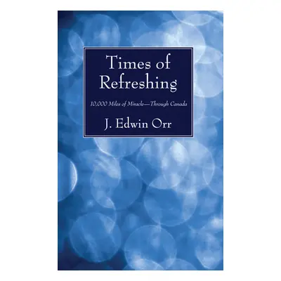 "Times of Refreshing" - "" ("Orr J. Edwin")(Paperback)