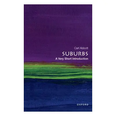 "Suburbs: A Very Short Introduction" - "" ("Abbott Carl")(Paperback)