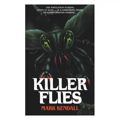 "Killer Flies" - "" ("Kendall Mark")(Paperback)