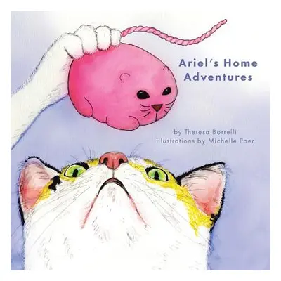 "Ariel's Home Adventures" - "" ("Borrelli Theresa")(Paperback)