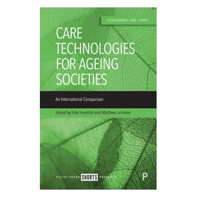 "Care Technologies for Ageing Societies: An International Comparison" - "" ("Wright James")(Pevn