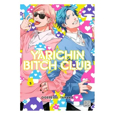 "Yarichin Bitch Club, Vol. 5" - "" ("Tanaka Ogeretsu")(Paperback)