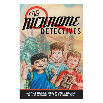 "The Nickname Detectives" - "" ("Rosen Janet")(Paperback)