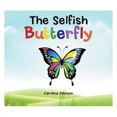 "The Selfish Butterfly" - "" ("Johnson Carolina")(Paperback)