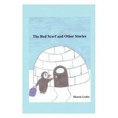 "The Red Scarf and Other Stories" - "" ("Lesley Sharon")(Paperback)